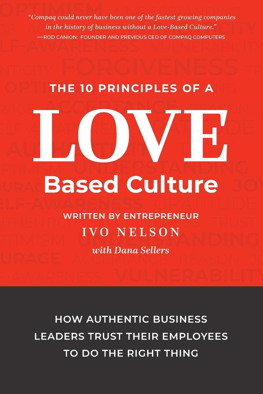 Trust in Love-Based Culture: 10 Principles for Authentic Business Leaders